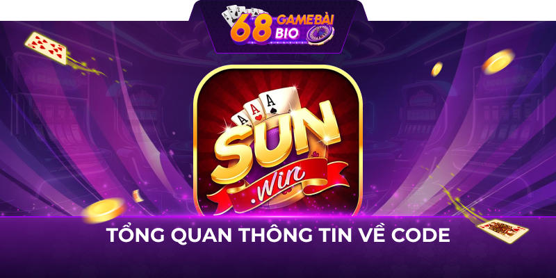 Tổng quan thông tin về code Sunwin