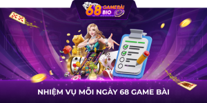 Nhiệm vụ mỗi ngày tại 68 game bài