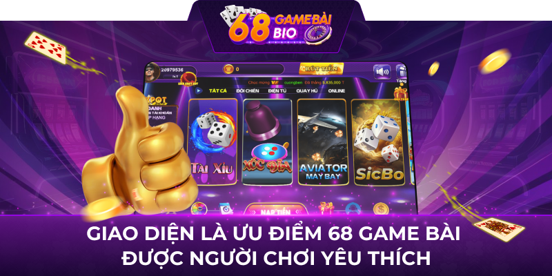 Giao diện là ưu điểm 68 game bài được người chơi yêu thích