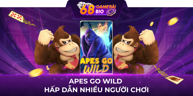 Apes Go Wild hấp dẫn nhiều người chơi