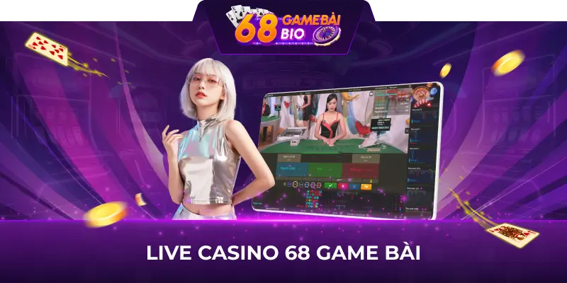 Live Casino đẳng cấp